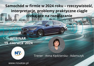 19.06.2024 online Samochód w firmie w 2024 roku – rzeczywistość, interpretacje, problemy praktyczne ciągle czekające na rozwiązanie