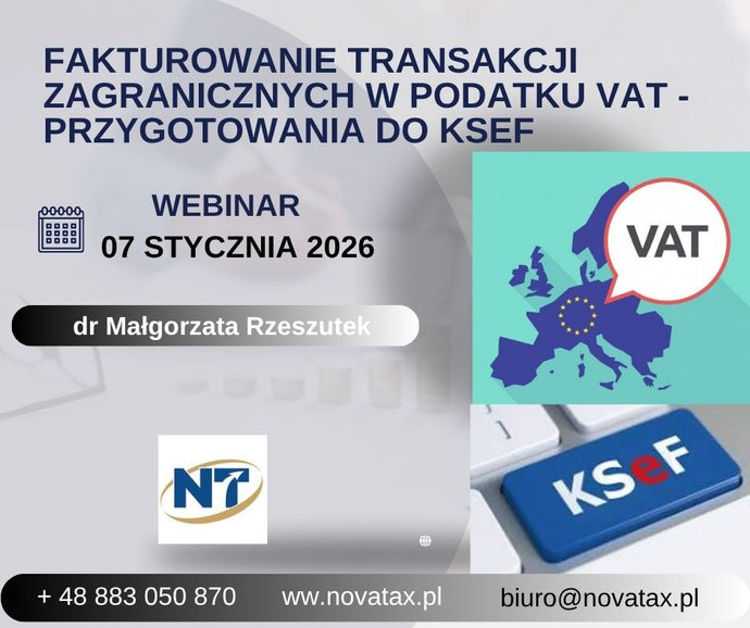 07.I.2026 online dr Małgorzata Rzeszutek - Fakturowanie transakcji zagranicznych w podatku VAT - przygotowania do KSeF