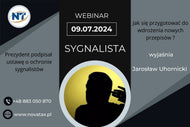 09.07.2024 lub 30.07.2024 online Jarosław Uhornicki - SYGNALISTA w 2024 - Jak się przygotować do wdrożenia nowych przepisów ?