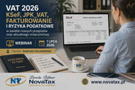 07.VII.2026 online Dariusz Polakowski  VAT 2026 – KSeF, JPK_VAT, fakturowanie i ryzyka podatkowe w świetle nowych przepisów oraz aktualnego orzecznictwa