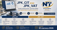 30.VI.2026 online Michał Gabrysiak JPK_CIT oraz JPK_VAT – zasady przekazywania, zawartość plików oraz najistotniejsze aspekty praktyczne