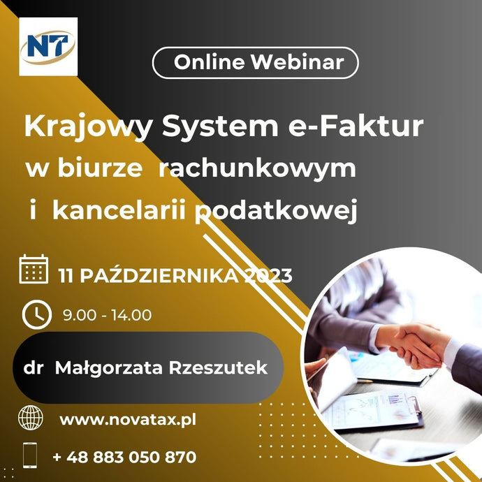 11.10.2023 online dr Małgorzata Rzeszutek     Wdrożenie Krajowego Systemu e-Faktur(KSeF) w biurze rachunkowym i kancelarii podatkowej