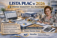 15 - 16. X.2026 online Danuta Sowa LISTA PŁAC w 2026 - 2 dniowe warsztaty dla praktyków