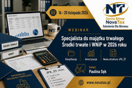16,18,20. XI.2026 online Paulina Sęk Środki trwałe i WNiP w 2026 roku – Klasyfikacja, Amortyzacja i nowa struktura  JPK ŚT