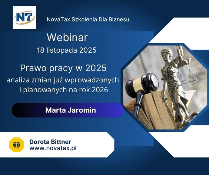 18.XI.2025 online Marta Jaromin  Prawo pracy w 2025 - analiza zmian już wprowadzonych i planowanych na rok 2026