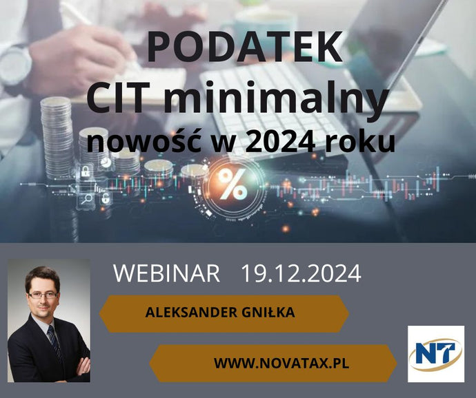 19.12.2024 online Aleksanger Gniłka  Podatek minimalny CIT - nowość w 2024 roku