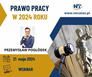 21.05.2024 online Przemysław Pogłódek  Prawo pracy w 2024 - kazusy z zakresu prawa pracy