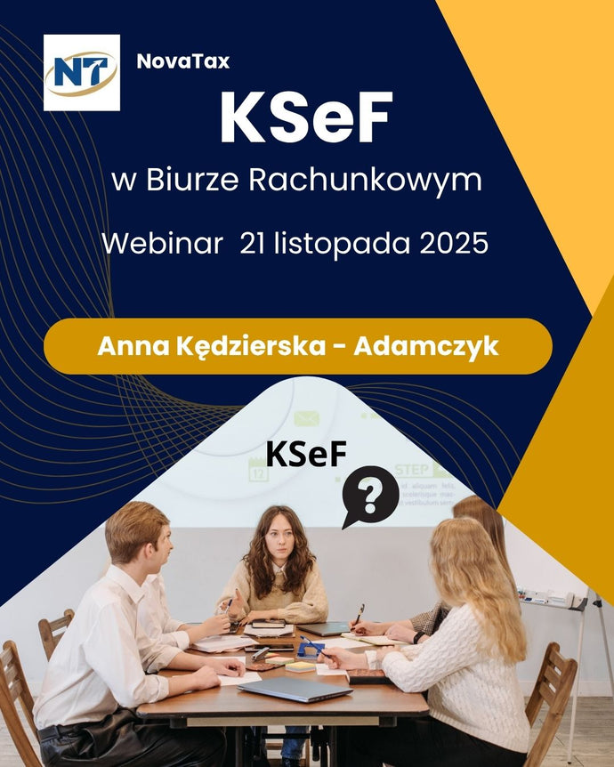 21.XI.2025 online Amma Kędzierska - Adamczyk  KSeF w  Biurze Rachunkowym  – przygotowanie do wdrożenia – podstawy i wskazówki praktyczne.