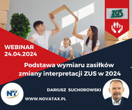 24.04. 2024 online Dariusz Suchorowski -  Podstawa wymiaru zasiłków - zmiany interpretacji ZUS w 2024