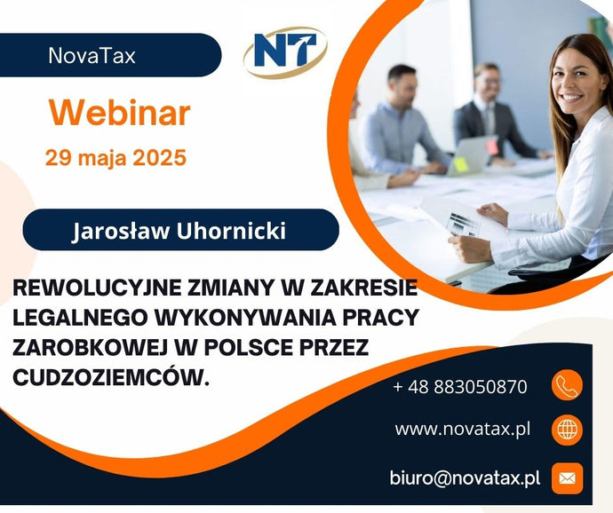 29.V.2025 online Jarosław Uhornicki Rewolucyjne zmiany w zakresie legalnego wykonywania pracy zarobkowej w Polsce przez cudzoziemców.