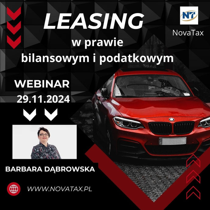 29.11.2024 online Barbara Dąbrowska  Leasing – zasady rozpoznawania bilansowego i podatkowego leasingu operacyjnego i finansowego