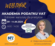Kurs  09 - 11.09.2024 online dr Małgorzata Rzeszutek - Akademia Podatku VAT dla praktyków - 3 dniowe warsztaty