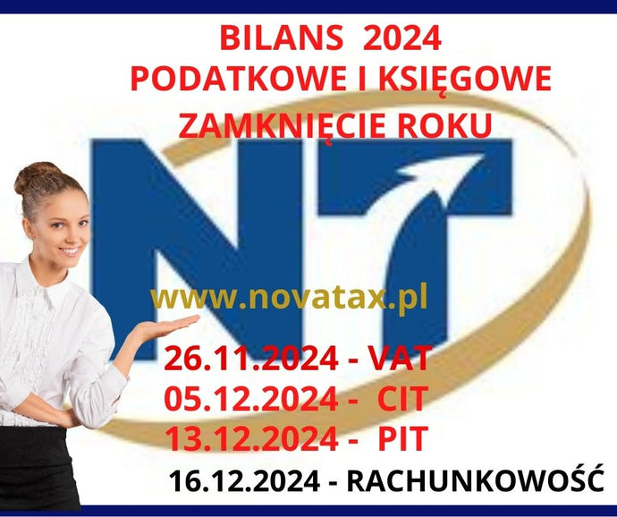 GR.II 26.11.2024, 05.12.2024, 13.12.2024 TARNÓW - BILANS 2024 PODATKI VAT,CIT,PIT – KOMPLEKSOWE PODSUMOWANIE ROKU 2024